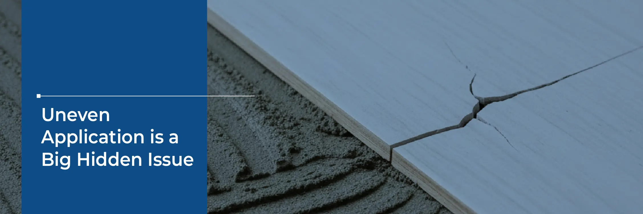 Uneven Application Is a Big Hidden Issue