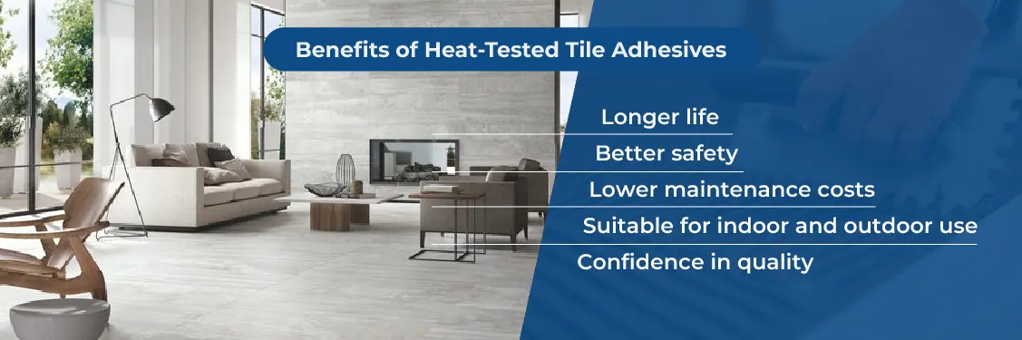 Benefits of Heat-Tested Tile Adhesives