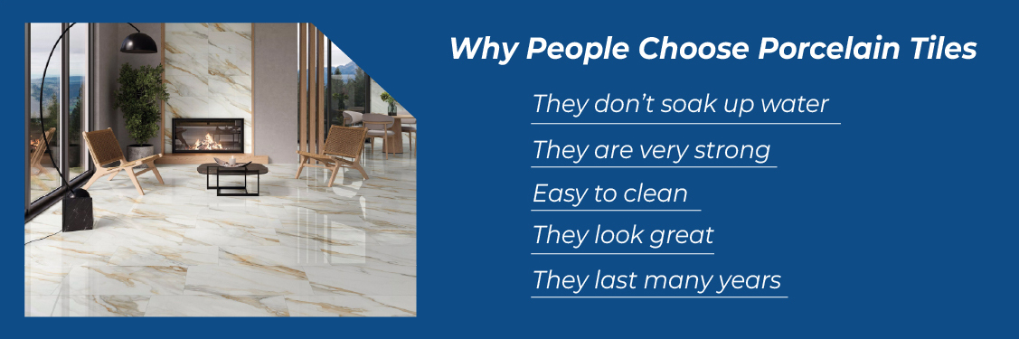 People Choose Porcelain Tiles