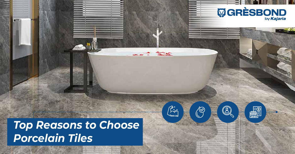 Top Reasons to Choose Porcelain Tiles