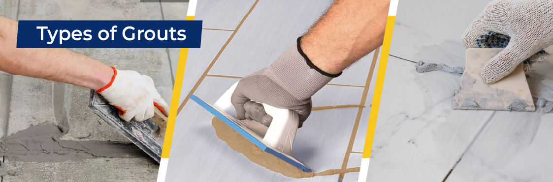 Types of Grouts
