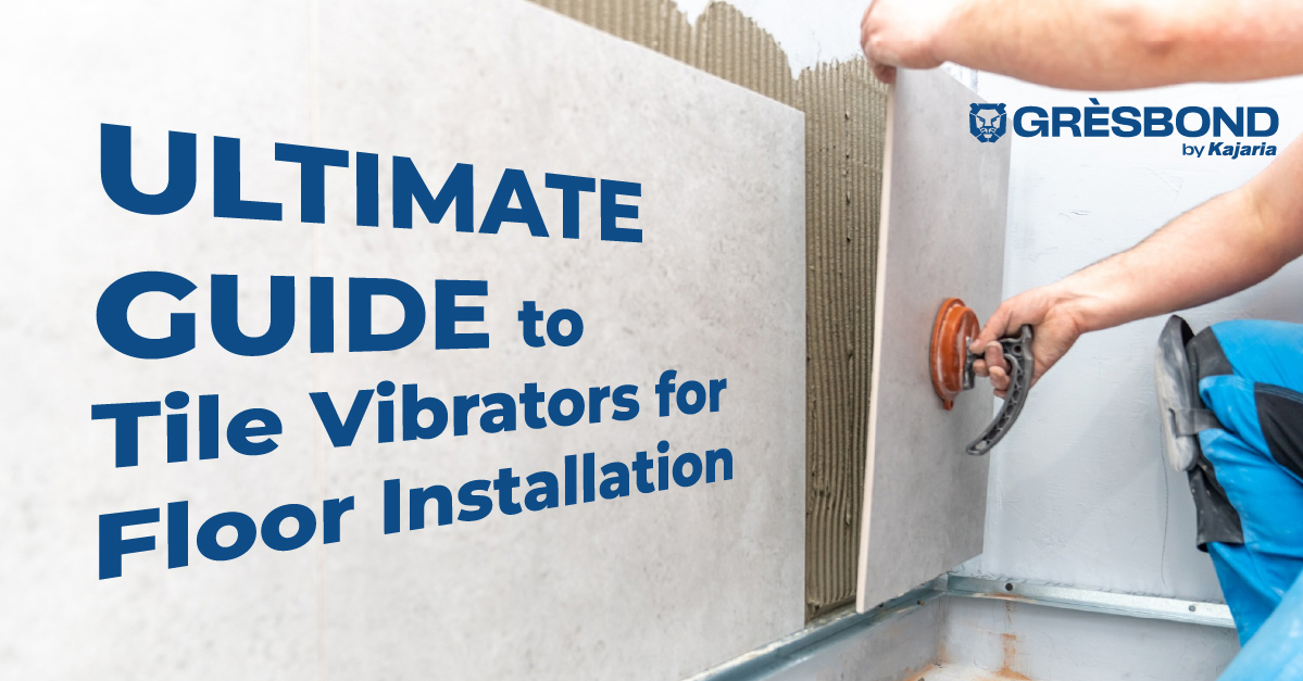 Tile Vibrators for Floor Installation