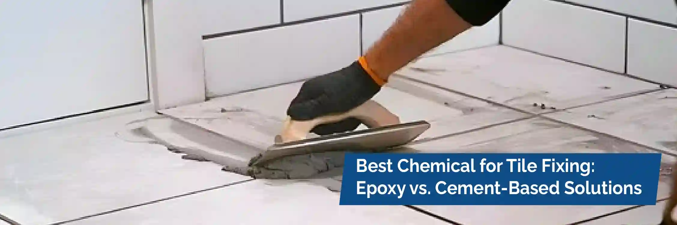 Gresbond: Best Tile Adhesive & Epoxy Grout